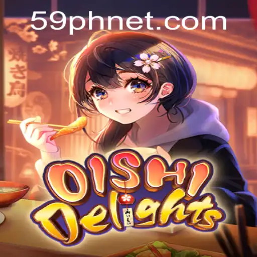 Explore the World of OishiDelights with 59ph: A Unique Gaming Experience